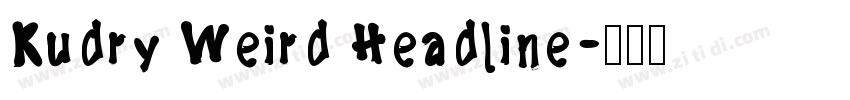 Kudry Weird Headline字体转换